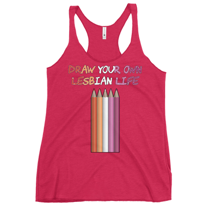 Draw Your Own Lesbian Life Women's Racerback Tank